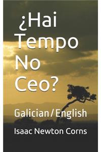 ¿Hai Tempo No Ceo?