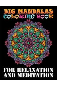 Big Mandalas Coloring Book For Relaxation And Meditation