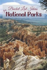 Bucket List Ideas for National Parks