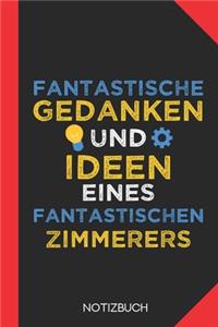 Fantastische Gedanken eines Zimmerers