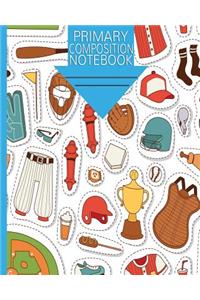 Primary Composition Notebook - Draw And Write Journal PreK-2 - Baseball