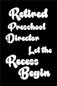 Retired Preschool Director Let The Recess Begin