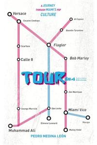 Tour: A Journey Through Miami's Pop Culture