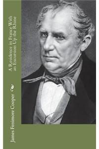 A Residence in France With an Excursion Up the Rhine