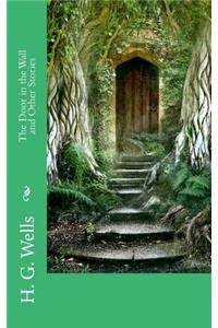 The Door in the Wall and Other Stories