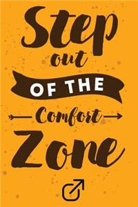 Step Out of the Comfort Zone