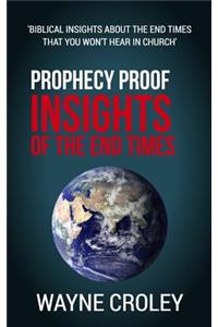 Prophecy Proof Insights of the End Times