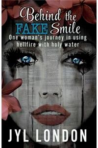 Behind the FAKE Smile