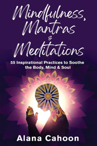 Mindfulness, Mantras & Meditations