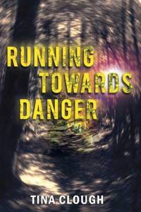 Running Towards Danger