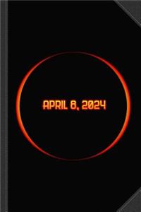 Solar Eclipse April 8 2024 Journal Notebook