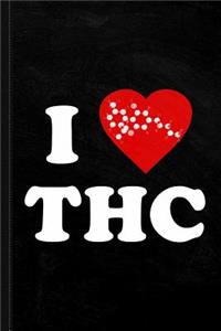 I Love THC Weed 420 Journal Notebook