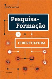 Pesquisa-Formação na Cibercultura