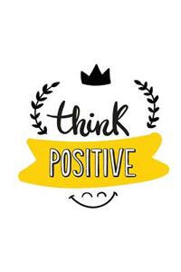 Think Positive
