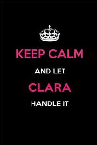 Keep Calm and Let Clara Handle It