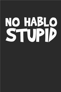 No Hablo Stupid