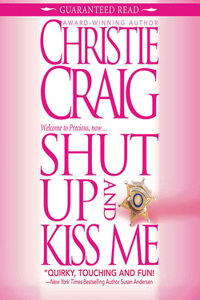 Shut Up and Kiss Me