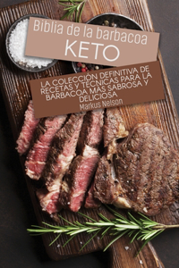 Biblia de la barbacoa Keto