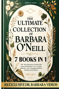 The Ultimate Collection of Barbara O'Neill