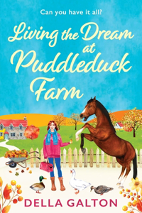 Living the Dream at Puddleduck Farm