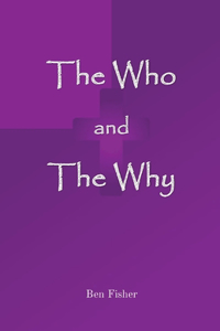 Who and The Why