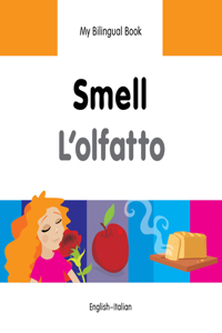 My Bilingual Book -  Smell (English-Italian)