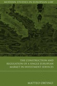 Construction and Regulation of a Single European Market in Investment Services