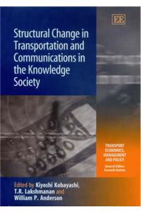 Structural Change in Transportation and Communications in the Knowledge Society