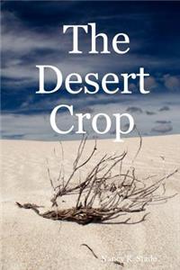 The Desert Crop