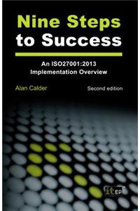 Nine Steps to Success: An ISO 27001 Implementation Overview