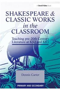 Shakespeare and Classic Works in the Classroom