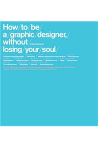 How to be a Graphic Designer
