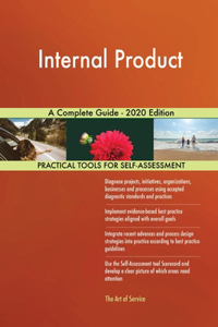 Internal Product A Complete Guide - 2020 Edition
