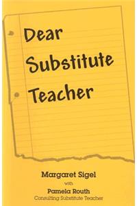 Dear Substitute Teacher