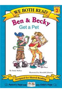 We Both Read-Ben and Becky Get a Pet (Pb)