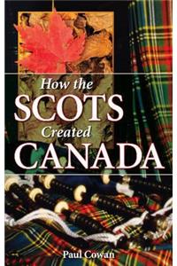 How the Scots Created Canada