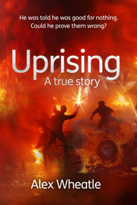 Uprising: A True Story