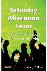 Saturday Afternoon Fever