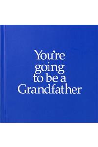 YGTBGF You're Going to be a Grandfather