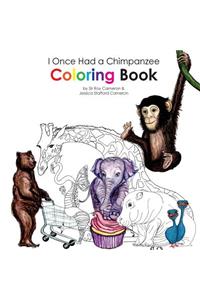I Once Had a Chimpanzee Coloring Book