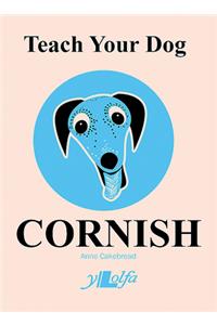Teach Your Dog Cornish