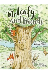 Mr Leafy and friends