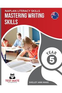 NAPLAN LITERACY SKILLS Mastering Writing Skills Year 5