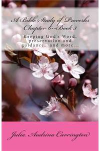 A Bible Study of Proverbs Chapter 6--Book 3