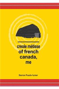 Creole Métisse of French Canada, Me