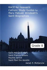 Race for Heaven's Catholic Study Guides for Mary Fabyan Windeatt's Saint Biographies Grade 8