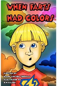 When Farts Had Colors