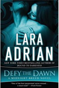 Defy the Dawn: A Midnight Breed Novel