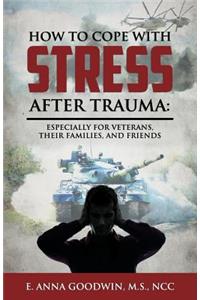 How to Cope with Stress After Trauma