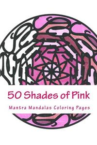 50 Shades of Pink